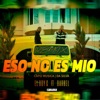 Eso No Es Mio (feat. Barbel) [Remix] - Single