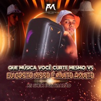 Que Música Você Curte Mesmo Vs Eu Gosto Disso É Muito Adulto - Single - DJ Brazão & KS SHEIK