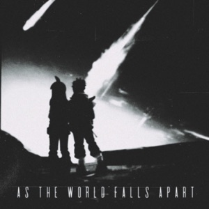 As the World Falls Apart