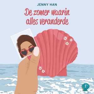 De zomer waarin alles veranderde (The Summer I Turned Pretty) - Zomer-Trilogie, Deel 1 (Onverkort)