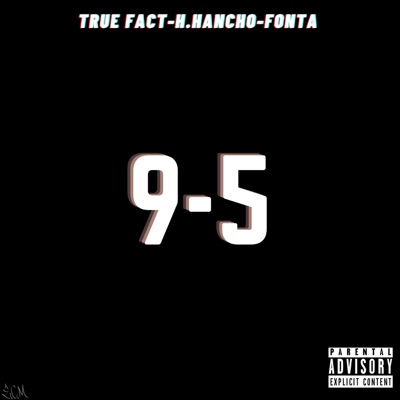 9-5 (feat. True Fact & Fonta) - Single