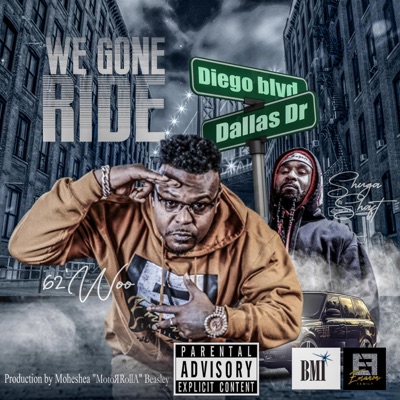 We Gone Ride (feat. Shuga Shaft & BullCity OulBoy) [Revised] - Single