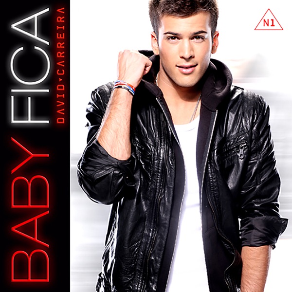 Baby Fica - Single - David Carreira