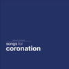 Songs for Coronation (Instrumental Versions) - Emir Efe Doğaner