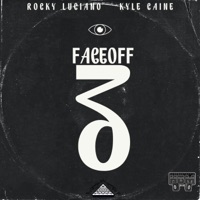 Faceoff 3 - EP - Rocky Luciano & Kyle Caine