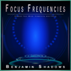 Time to Focus - Alpha Brain Waves & Benjamin Shadows