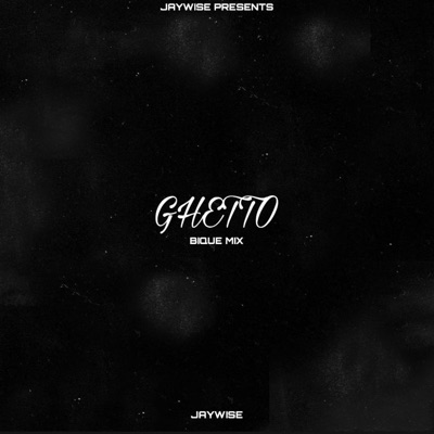 Ghetto (feat. jaywise & Jfs musiq) [Radio Edit] - Single