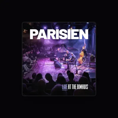 Listen to Parisien, watch music videos, read bio, see tour dates & more!