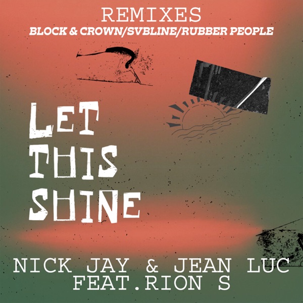 Let This Shine (Remixes) [feat. Rion S] - EP