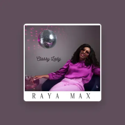 Listen to Raya Max, watch music videos, read bio, see tour dates & more!