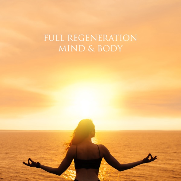 Full Regeneration Mind & Body