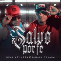 Salvo Por Fe - Single - Real Johnson & Ismael Tejada