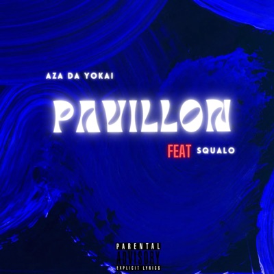 PAVILLON (feat. sQualo) - Single
