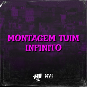 Montagem Tuim Infinito (feat. DJ Huguinho & DJ Blakes)