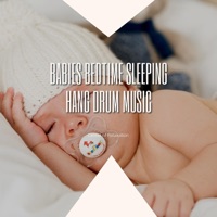 Babies Bedtime Sleeping Hang Drum Music - Center of Relaxation