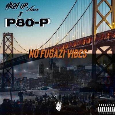 No Fugazi Vibes (feat. High Up.NOZA) - Single