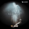 Don't Let Go (feat. JU1I3N) - Single