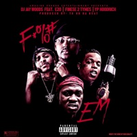 F**k EM (feat. Finesse2Tymes & YP Hoodrich) - Single - DJ Jay Woods & E20