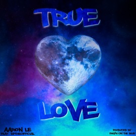 True Love (feat. Bptheofficial) Aaron Le