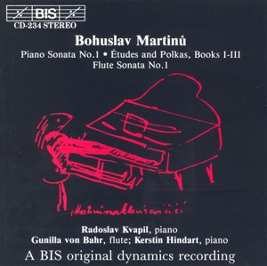 Martinu: Piano Sonata / Etudes and Polkas / Flute Sonata No. 1