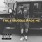 The Struggle Made Me (feat. Wallo) - Twan da Dude lyrics