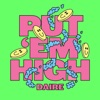 Put 'em High - Single