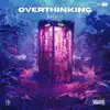 Stream & download Overthinking - Single