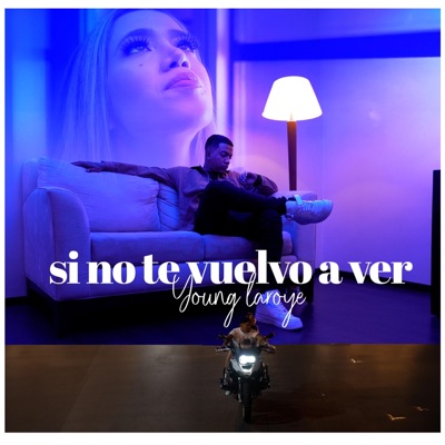 Si no te vuelvo a ver (feat. YoungLaroye) - Single