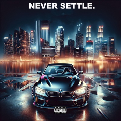 Never Settle (feat. MackStar Mitchy) - Single