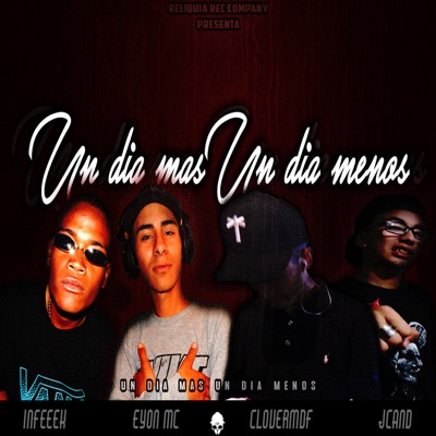 Un Día Mas un Día Menos (feat. Jcand, CloverMDF & Eyon) - Single