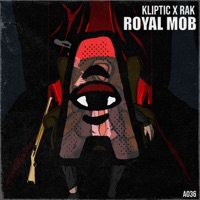 Royal Mob - Single - Kliptic & RAK