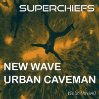 New Wave Urban Caveman (Paleo Version) [Paleo Version] - Single - Superchiefs