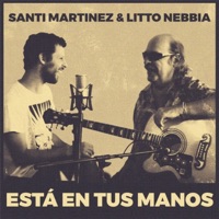 ESTÁ EN TUS MANOS - Single - Santi Martínez & Litto Nebbia