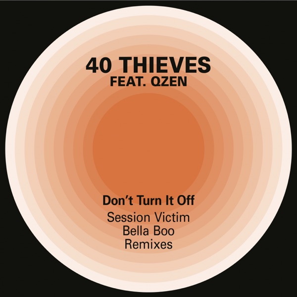 Don't Turn it Off (feat. Qzen) [Session Victim & Bella Boo Remixes] - EP