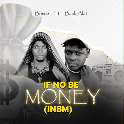 If No Be Money (feat. Bank Alat) - Single