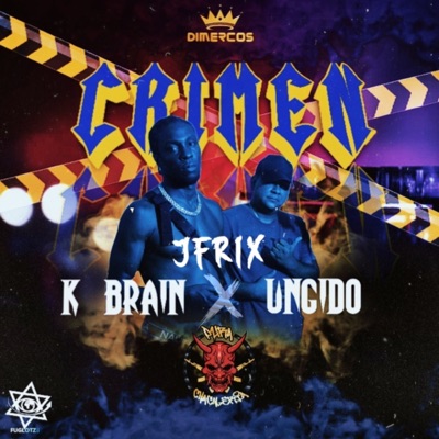 Crimen (feat. Ungido & JFrix) - Single