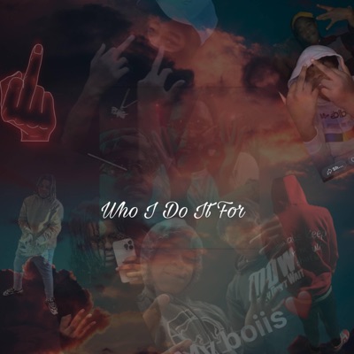 Who I Do It For - EP