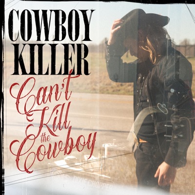 Can't Kill the Cowboy - Single