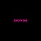 Know Me (feat. SIP Mooner) - K Fresh lyrics