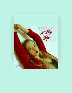 Ακούστε περιεχόμενο από Astelle, παρακολουθήστε μουσικά βίντεο, διαβάστε το βιογραφικό, δείτε ημερομηνίες περιοδείας, και πολλά ακόμη!