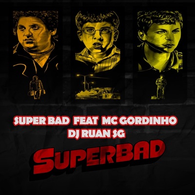 Super Bad (feat. Mc Gordinho) - Single