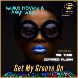 Get My Groove On (The Remixes) - Single