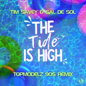 The Tide Is High (Topmodelz 90s Remix) - Single