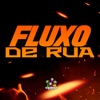 Fluxo de Rua - Single