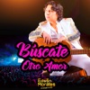 Búscate Otro Amor (En Vivo) - Single