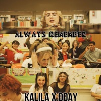 Always Remember (feat. KALILA) - Single - D-DAY