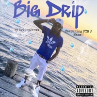 Big Drip (feat. Fyb J Mane) - Single - Drippy_Jayxx