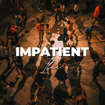 Impatient - Single