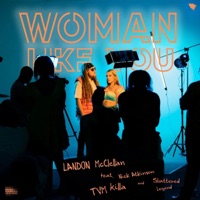 Woman Like You (feat. TVM Killa, Shattered Legend & Nick Atkinson) - Single - Landon McClellan