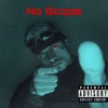 No Scope - Single